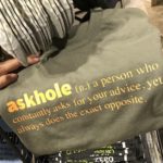 Askhole, Know Any? askhole